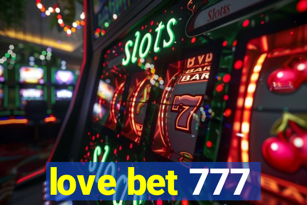 love bet 777